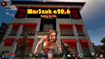 Raiding the Villa (7 Days to Die Alpha 20.6) with Compopack 48.3