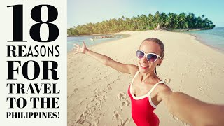 Why Travel to The Philippines? 18 Reasons Why You Should Travel to The Philippines!