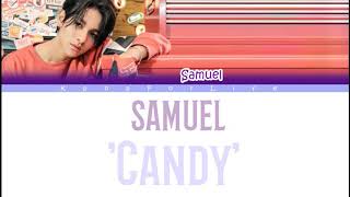 SAMUEL'Candy' Color Coded Lyrics [Han|Rom|Eng]