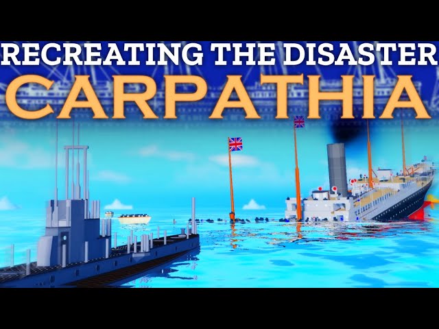 Carpathia | Tiny Sailors World | Recreating The Disaster EP2