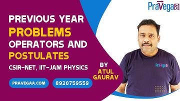 previous year problems operators and postulates Lecture 5