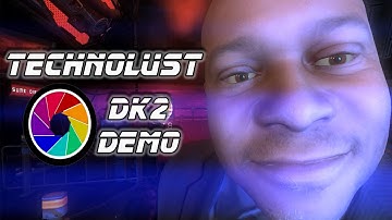 TECHNOLUST | Oculus Rift DK2 Tech Demo