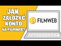 Jak zaoy konto na filmweb jak zarejestrowa si na stronie filmwebpl