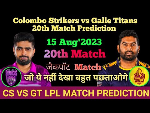 CS vs GT Dream11 Team, CS VS GT Dream11 Team Prediction, Colombo Strikers vs Galle Titans, #lpl .