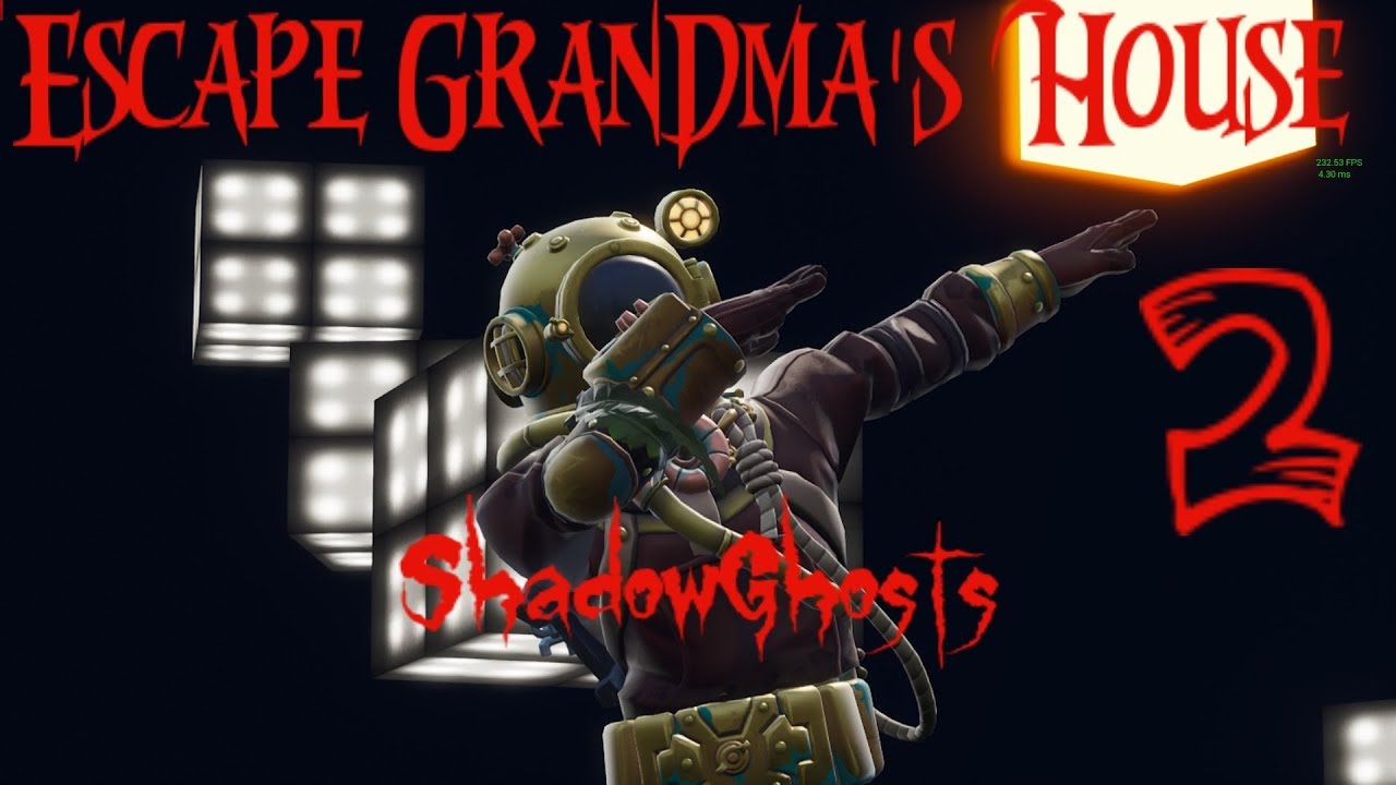 Escape Grandma S House 2 Shadowghosts Fortnite Creative Map Code