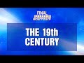 The 19th Century | Final Jeopardy! | JEOPARDY!