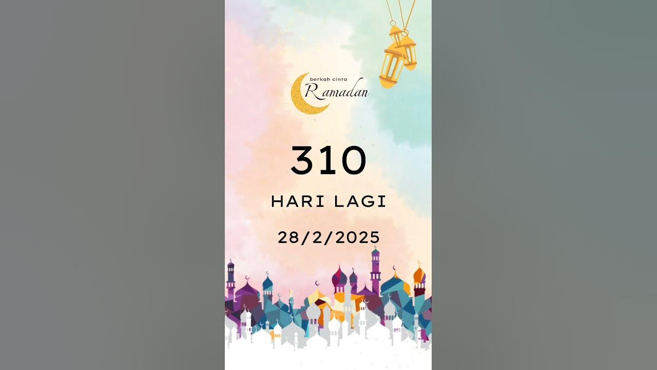 310 hari lagi menuju ramadhan 2025 ramadan shots YouTube
