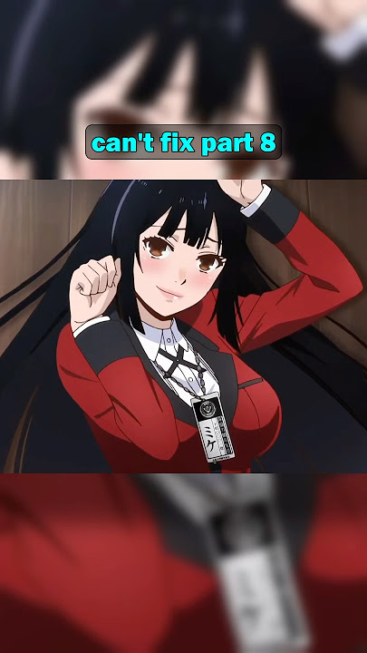 You Can’t Fix Her: Yumeko Jabami