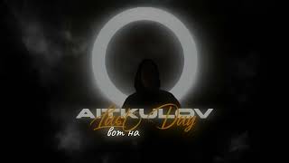 Aitkulov - Last Day | Премьера Песни (2024)