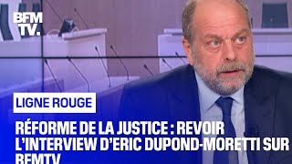 Réforme de la Justice : revoir l’interview d’Eric Dupond-Moretti sur BFMTV