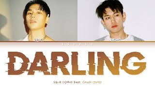 SikK  DARLING Feat. Crush (식케이 x 크러쉬  달링 (DARLING))(Color Coded Lyrics Han/Rom/Eng/가사)