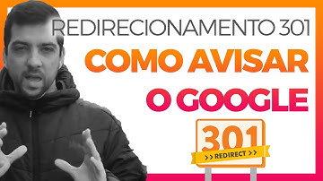 Redirecionamento 301 ▶️ Como avisar o google para atribuição de autoridade