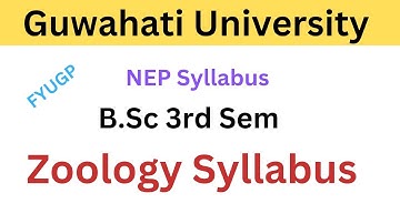 Bsc 3rd Sem Zoology NEP Syllabus | Guwahati University | NEP Syllabus Guwahati University 2024