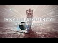 👼Engelfrequenz Heilung 👼2222👼 Angel Frequenzy Healing 👼