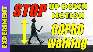 Stop up down motion in walking tour videos with GoPro | Part 1