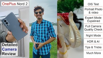 OnePlus Nord 2 Full Detailed Camera Review | Tips & Tricks | Camera Quality Check of Every Function