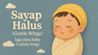 Sayap Halus (Gentle Wings) 1 Hour Sleep Music ✨ Peaceful Lullaby
