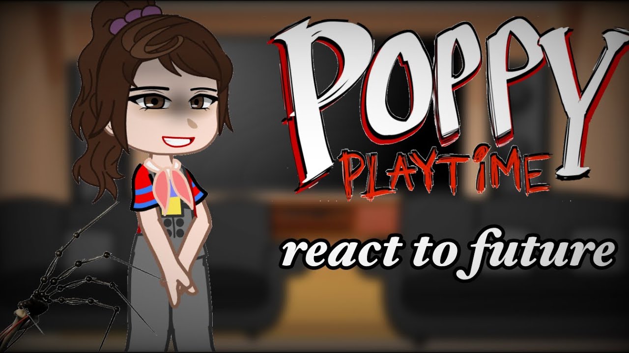 •|| Scientists Poppy Playtime react to future ||••|| eng/rus ||••|| 2x ||•