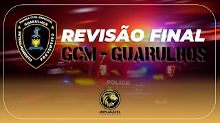 GUARDA CIVIL MUNICIPAL DE GUARULHOS | REVISÃO FINAL