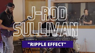 J-rod Sullivan - Ripple Effect