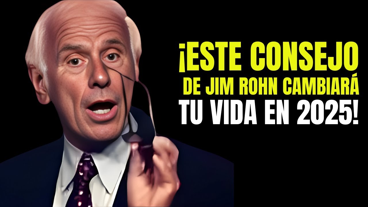 ¡Este consejo de Jim Rohn cambiará tu vida en 2025! - YouTube