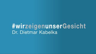 Wir zeigen unser Gesicht   Dietmar Kabelka