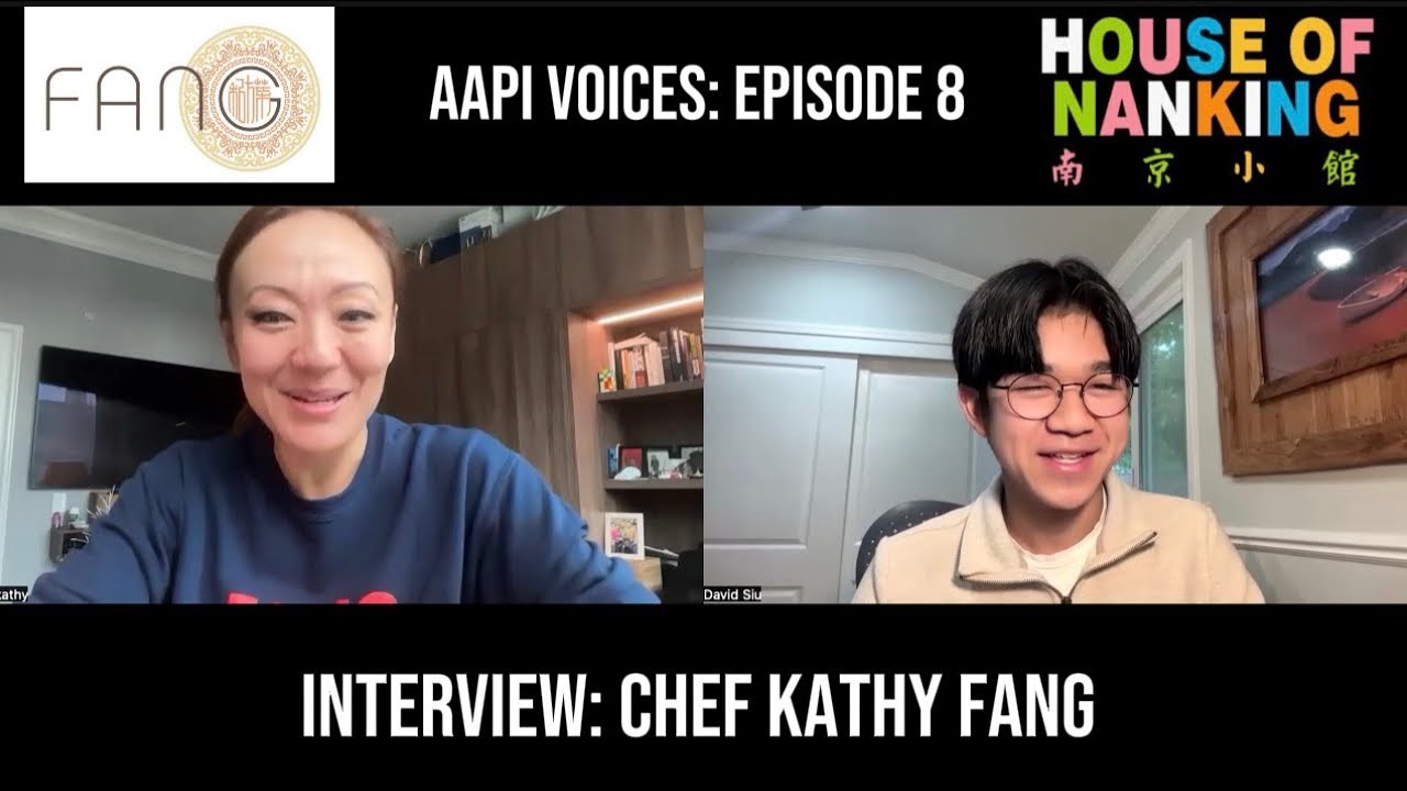 AAPI Voices Ep. 8 - Interview: Chef Kathy Fang (House of Nanking, Fang Restaurant)