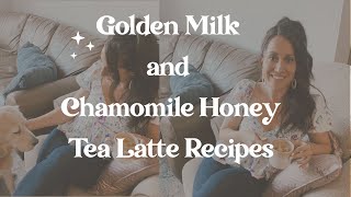Delicious Golden Milk and Chamomile Honey Tea Lattes How To Make Chamomile Milk Tea