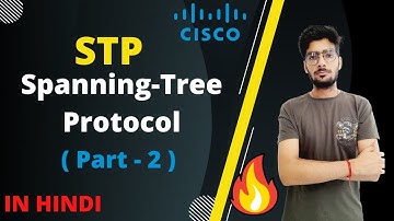 STP Protocol in hindi | Spanning Tree Protocol | STP ( Part - 2  )