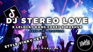 DJ STEREO LOVE X LELOLAY KANG COPET X MASHUP MENGKANE STYLE VINKY YETE FREE FLM - ACAPPELA!!