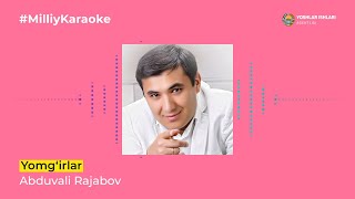 Abduvali Rajabov - Yomg‘irlar | Milliy Karaoke