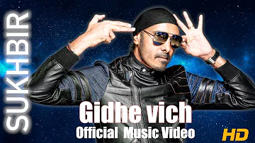 Gidhe Vich | Sukhbir | Original Song