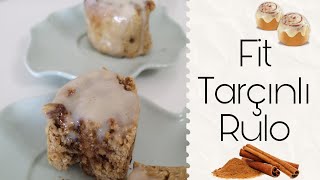 Fit Tarçınlı Rulo Cinnamon Roll