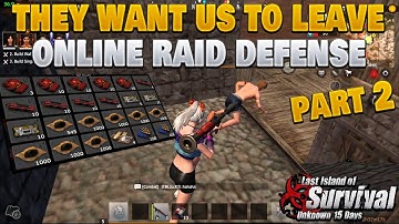 Online Raid Defense Jump Server Standard | They want us to leave 2hrs prep | Last Island of Survival