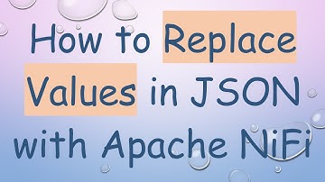 How to Replace Values in JSON with Apache NiFi