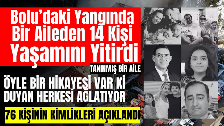Bolu'da Yangında Yaşımını Yitiren 76 Kişinin Kimlikleri Açılandı 2 Aile Hikayesi Çok HERKESİ AĞLATTI