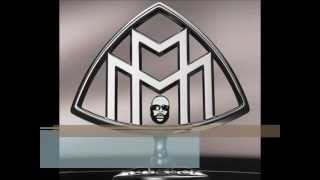 MAYBACH MUSIC! NEW 2013