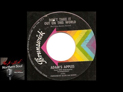 Northern Soul - Adam's Apples - Don't Take It Out On This World - 1967