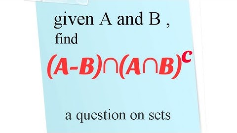 MTH111 - past question on Sets