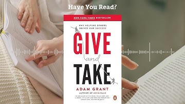 Give and Take by Adam Grant | The Art of Success Through Reciprocity - Book Summary