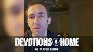 Devotions With Josh Ernst