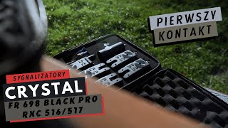 Pierwszy kontakt - sygnalizator brań Crystal FR 698 Black Pro / RXC 516 i 517