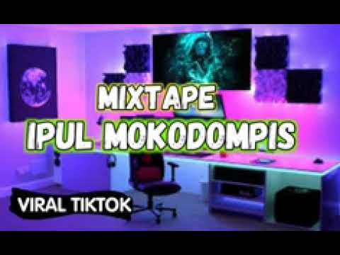 Mixtape_-_(IPUL MOKODOMPIT) Terbaru 2022 New!!