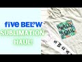 Five Below Sublimation Haul| Sublimation Blanks at Five Below