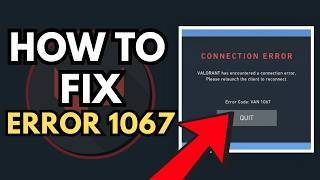 How To Fix Valorant Connection Error Code VAN 1067