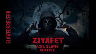 Asil Slang & Motive - Ziyafet Slowed&Reverb