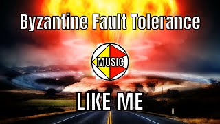 Byzantine Fault Tolerance - Like Me (feat. Cadence XYZ)