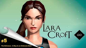 Lara Croft GO Gameplay - (PC FULL HD) - The Entrance: A Key to an Unknown Gate - All Collectibles