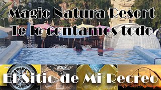 Te contamos como es estar en régimen UTI en Magic Natura Resort