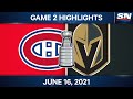 NHL Game Highlights | Canadiens vs. Golden Knights, Game 2 – Jun. 16, 2021